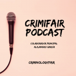 CrimiFair 1x11: Así se divulga la criminología. Con Noelia Medina